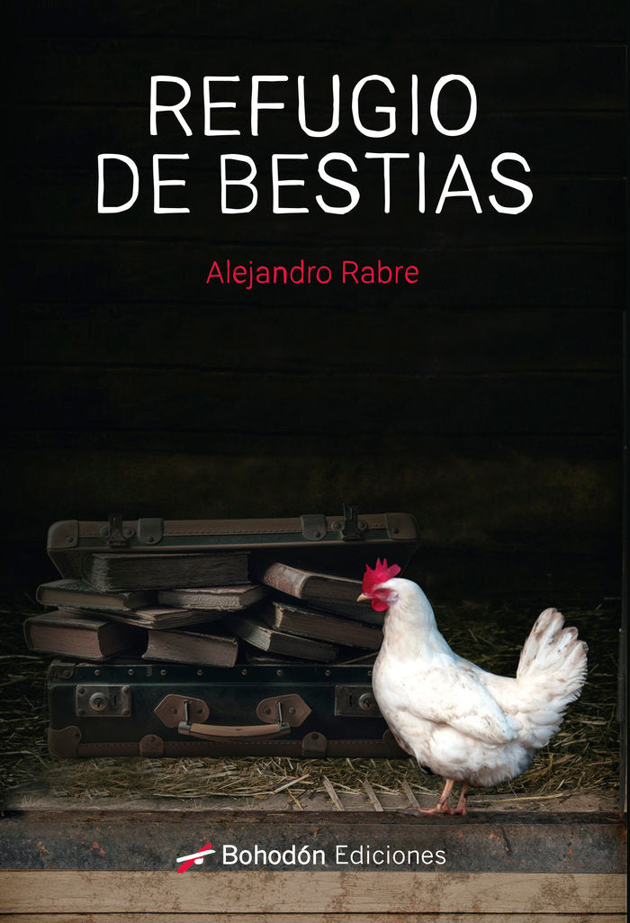 REFUGIO DE BESTIAS, de Rabre, Alejandro | portada del libro
