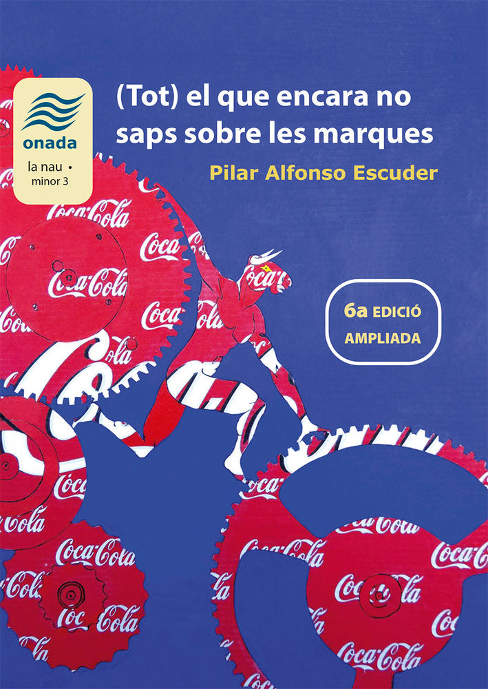 (Tot) el que encara no saps sobre les marques, de , Alfonso Escuder, Pilar | portada del libro