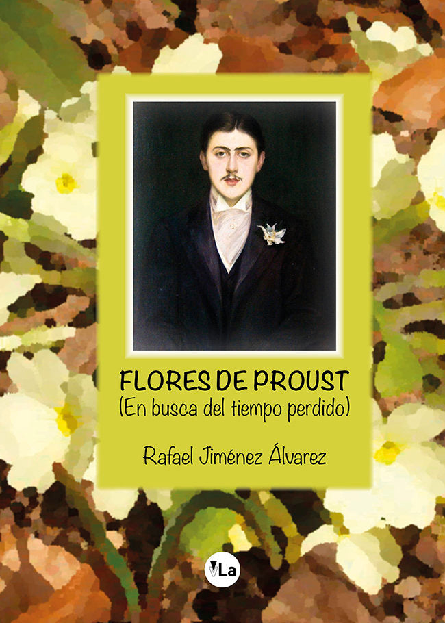 Flores de Proust, de JIMENEZ ALVAREZ, RAFAEL | portada del libro