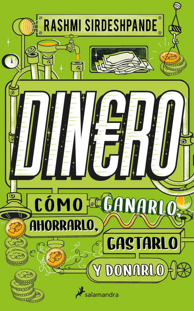 DINERO, COMO GANARLO, AHORRARLO, GASTARLO Y DONARLO, de SIRDESHPANDE, RASHMI | portada del libro