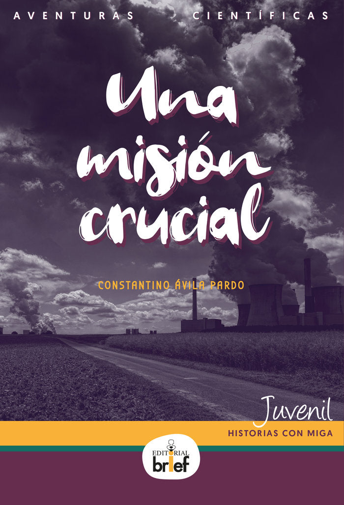 UNA MISION CRUCIAL, de AVILA PARDO, CONSTANTINO | portada del libro