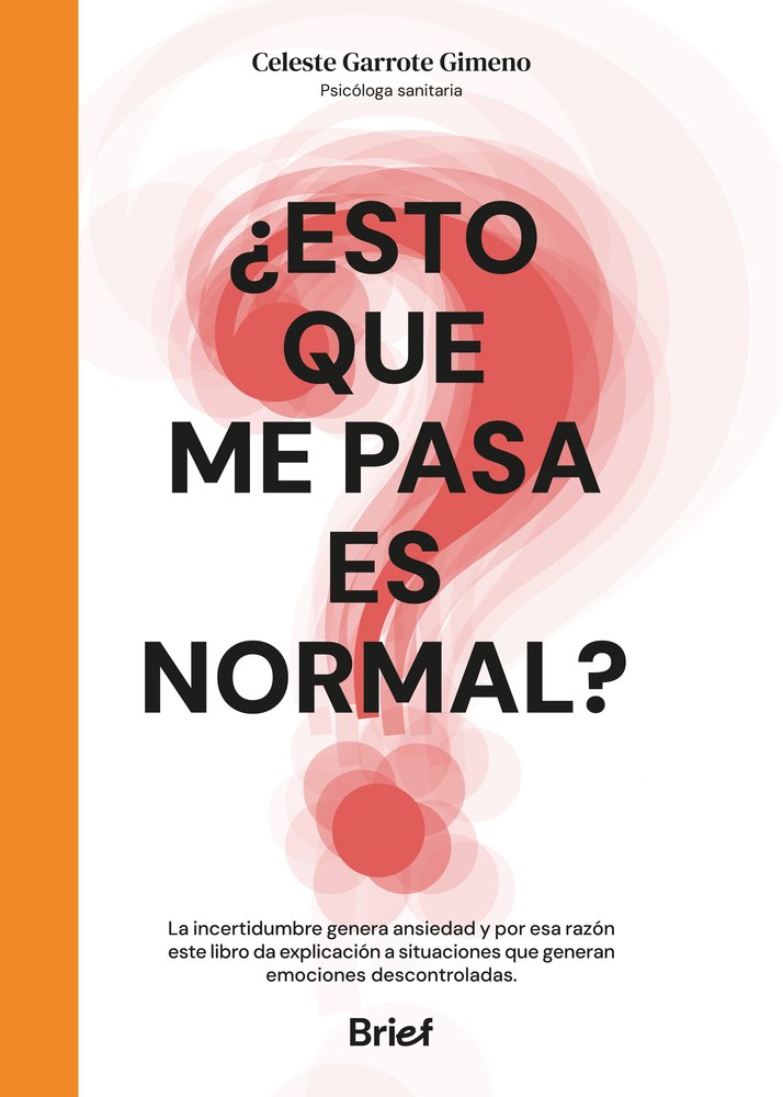 ¿ESTO QUE ME PASA ES NORMAL?, de GARROTE GIMENO,CELESTE | portada del libro