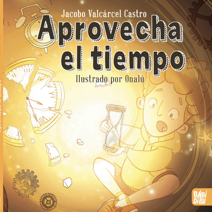 APROVECHA EL TIEMPO, de VALCARCEL CASTRO, JACOBO | portada del libro
