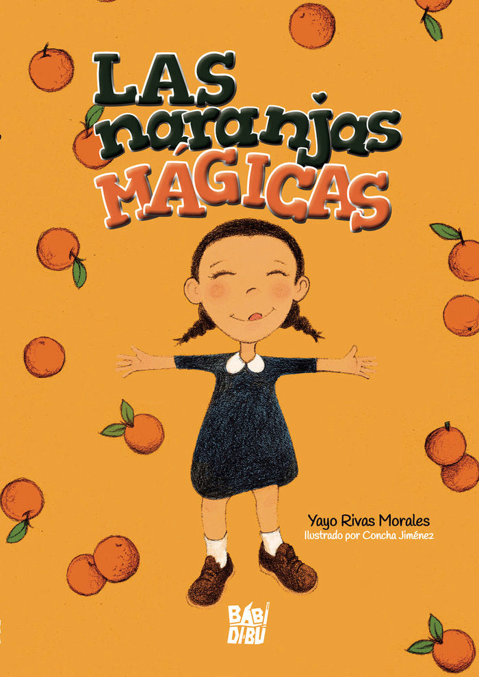 LAS NARANJAS MAGICAS, de RIVAS MORALES, YAYO | portada del libro