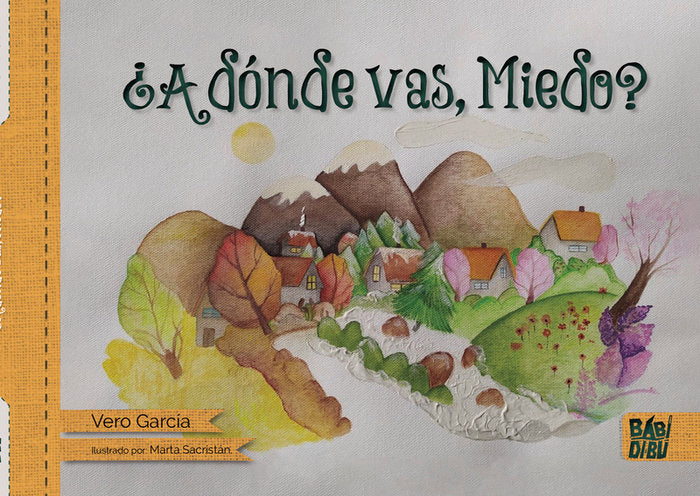 ¿A DONDE VAS, MIEDO?, de GARCIA , VERO | portada del libro