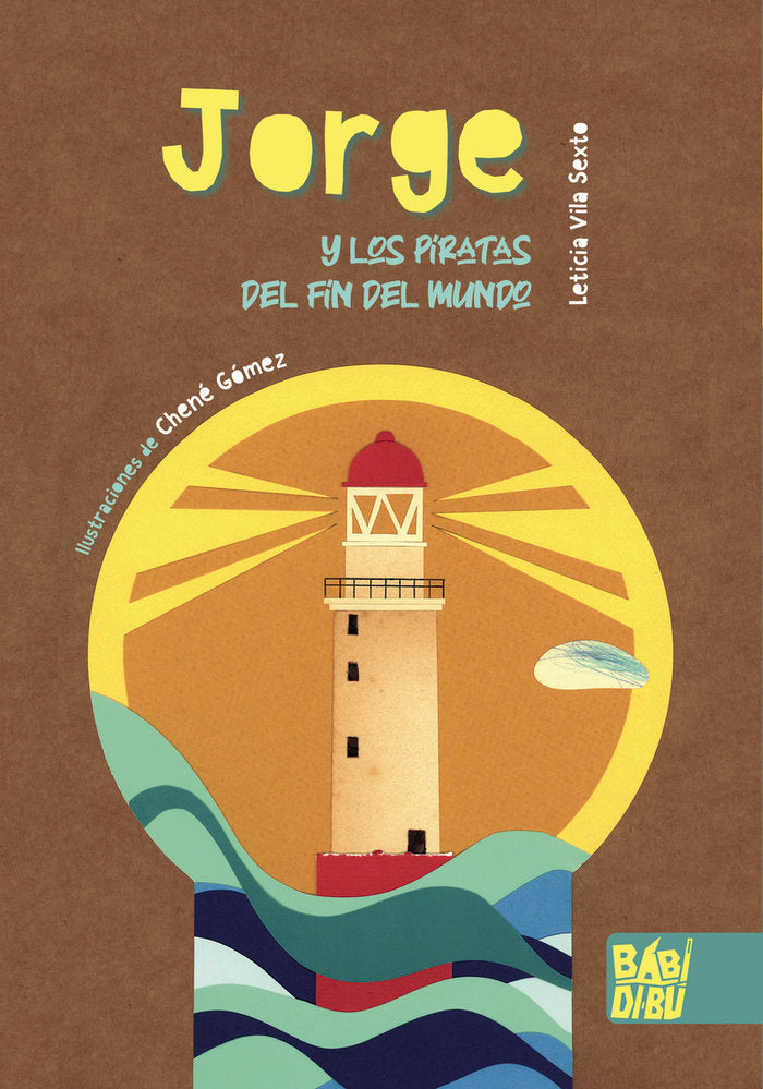 JORGE Y LOS PIRATAS DEL FIN DEL MUNDO, de VILA SEXTO, LETICIA | portada del libro