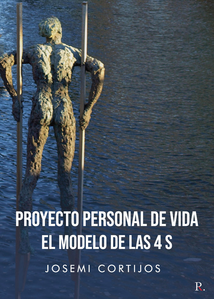 Proyecto personal de vida, el modelo de las 4 S, de Cortijos Carmona, José Miguel | portada del libro