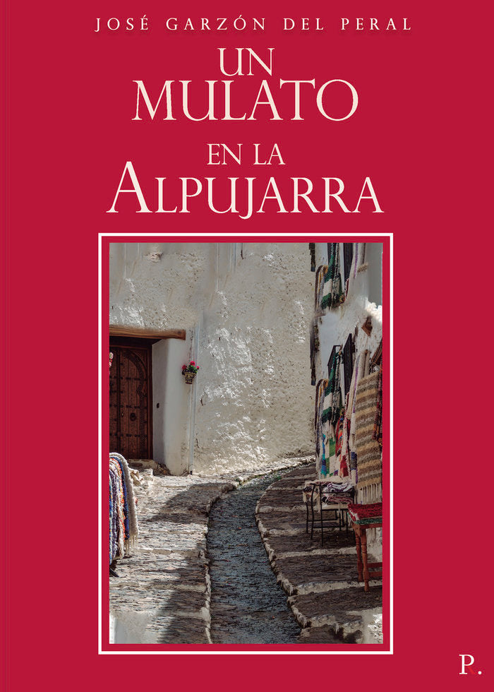 Un mulato en la Alpujarra, de Garzón del Peral, José | portada del libro