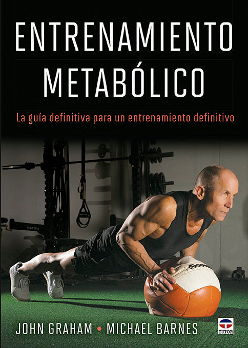 ENTRENAMIENTO METABOLICO, de GRAHAM, JOHN | portada del libro