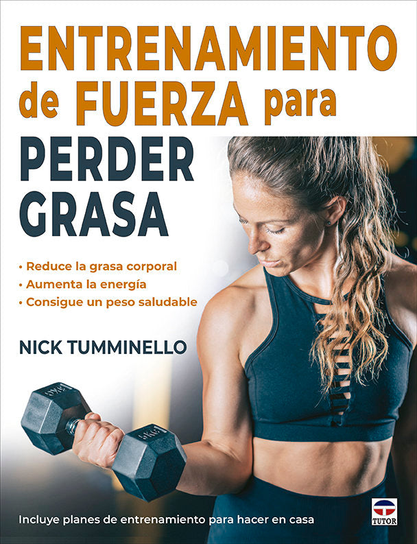 ENTRENAMIENTO DE FUERZA PARA PERDER GRASA, de TUMMINELLO, NICK | portada del libro