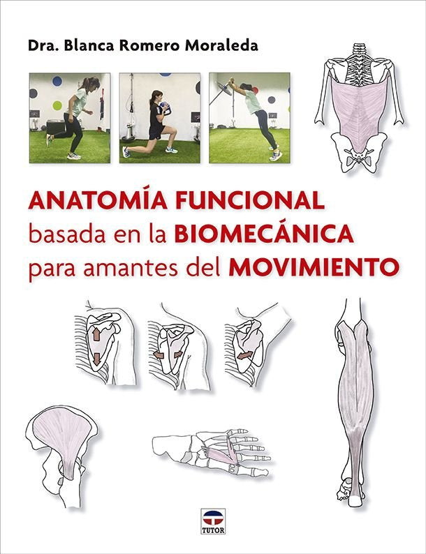 Anatomia funcional basada en la biomecanica para amantes de, de Blanca Romero | portada del libro