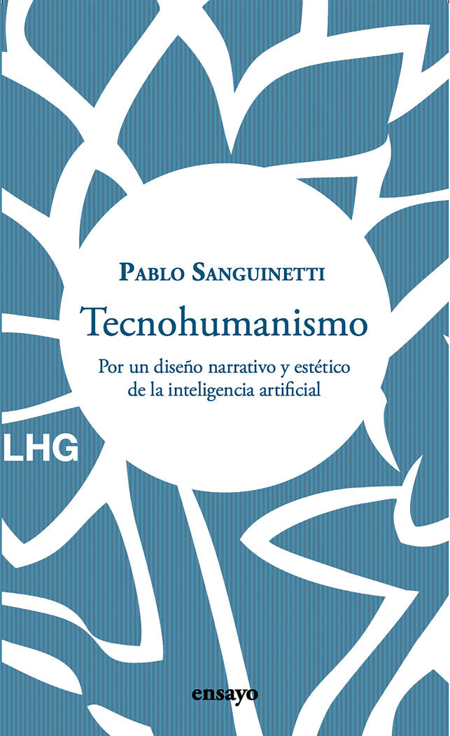 TECNOHUMANISMO, de SANGUINETTI, PABLO | portada del libro