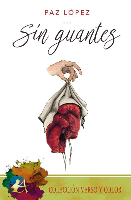 Sin guantes, de López, Paz | portada del libro
