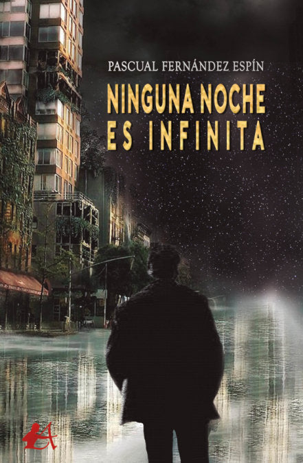 Ninguna noche es infinita, de Fernández Espín, Pascual | portada del libro