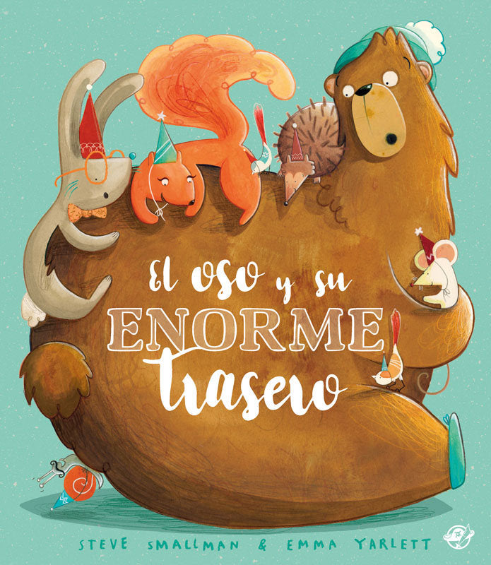 El oso y su enorme trasero, de SMALLMAN, STEVE | portada del libro