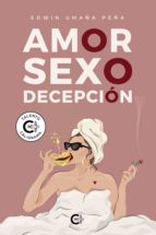 (I.B.D.) AMOR, SEXO, DECEPCION, de EDWIN UMAÑA PEÑA | portada del libro