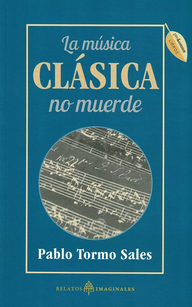 La música clásica no muerde, de Tormo Sales, Pablo | portada del libro
