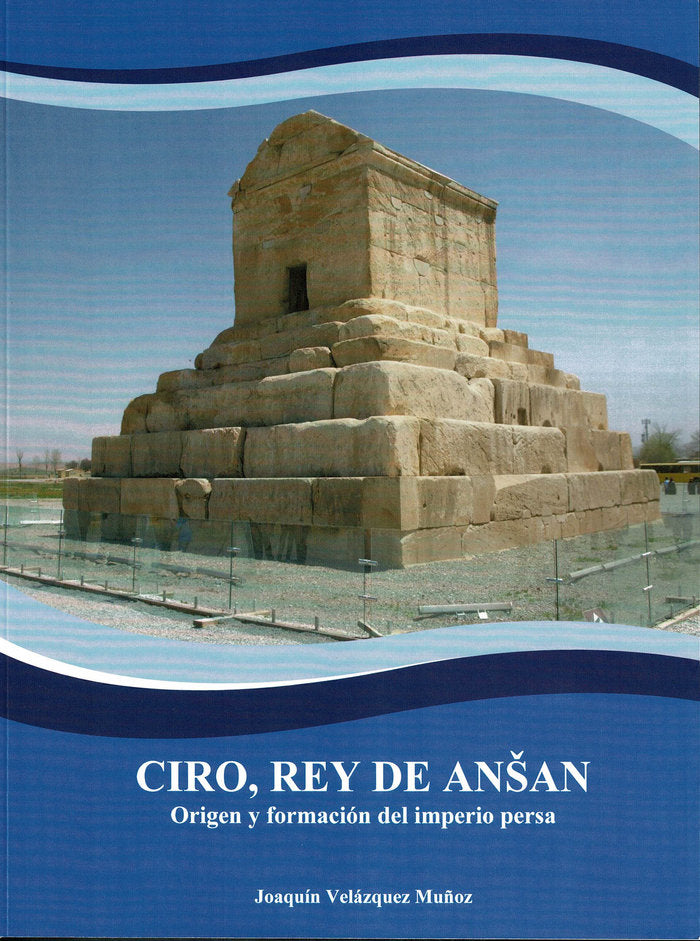 Ciro, rey de Ansan, de Velázquez Muñoz, Joaquín | portada del libro