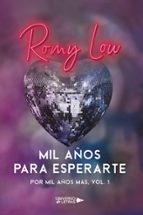 MIL AÑOS PARA ESPERARTE, de ROMY LOW | portada del libro