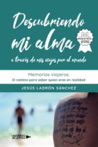 Descubriendo mi alma a través de mis viajes por el mundo, de JESUS LADRON SANCHEZ | portada del libro