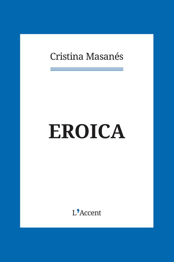 EROICA, de MASANES CASAPONSA, CRISTINA | portada del libro