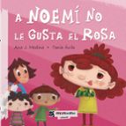 A Noemí no le gusta el rosa, de ANA J. MEDINA | portada del libro