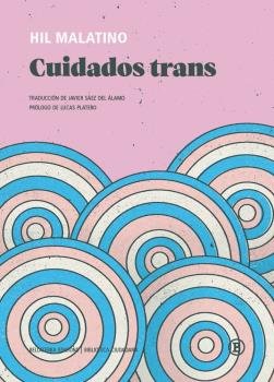 CUIDADOS TRANS, de MALATINO, HIL | portada del libro