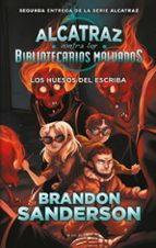 Los huesos del escriba (Alcatraz contra los Bibliotecarios Malvados 2), de Brandon Sanderson | portada del libro