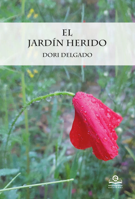 JARDIN HERIDO, EL, de DELGADO, DORI | portada del libro