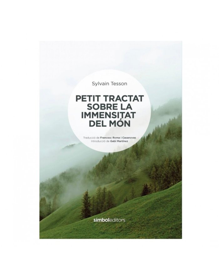 PETIT TRACTAT SOBRE LA IMMENSITAT DEL MON, de TESSON, SYLVAIN | portada del libro