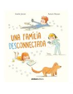 UNA FAMILIA DESCONNECTADA, de AMELIE JAVAUX | portada del libro