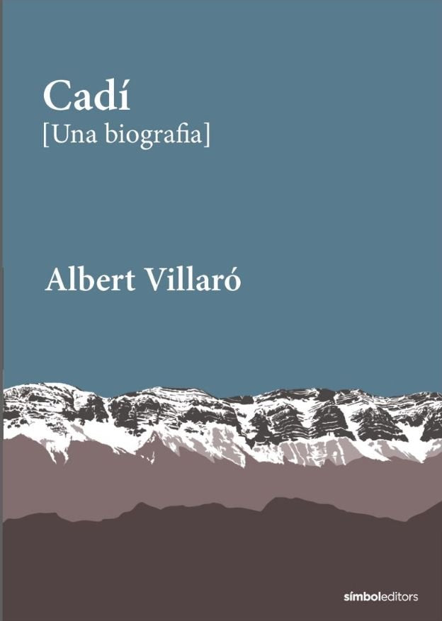 CADI UNA BIOGRAFIA, de ALBERT VILLARO | portada del libro