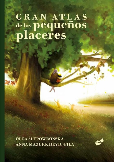 GRAN ATLAS DE LOS PEQUEÑOS PLACERES, de SLEPOWRONSKA, OLGA | portada del libro