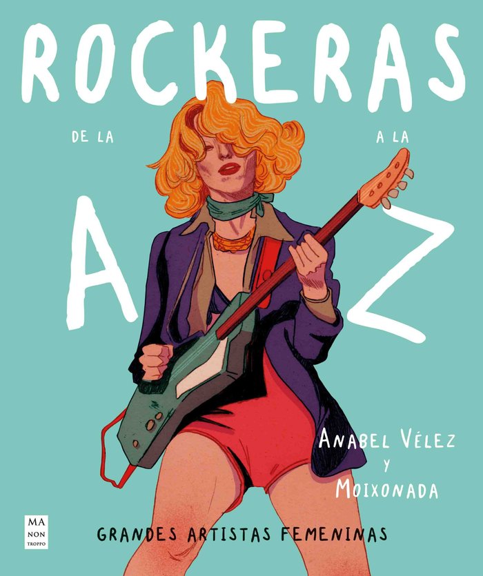 Rockeras de la A a la Z, de ANABEL VELEZ Y MOIXONADA | portada del libro