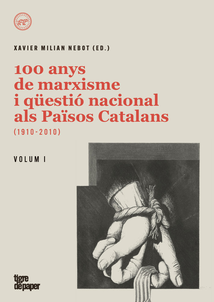 100 ANYS DE MARXISME I QUESTIO NACIONAL ALS PAISOS CATALANS, de MILIAN, XAVIER | portada del libro