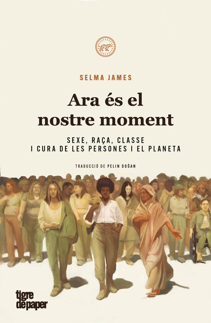 ARA ES EL NOSTRE MOMENT, de JAMES, SELMA | portada del libro