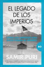 LEGADO DE LOS IMPERIOS, EL, de Samir Puri | portada del libro