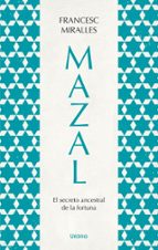 Mazal.El secreto ancestral de la fortuna, de Francesc Miralles | portada del libro
