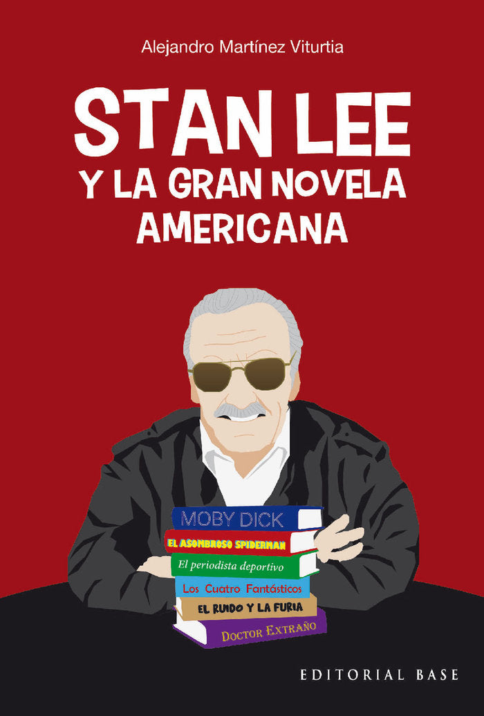 STAN LEE Y LA GRAN NOVELA AMERICANA, de MARTINEZ VITURTIA, ALEJANDRO | portada del libro