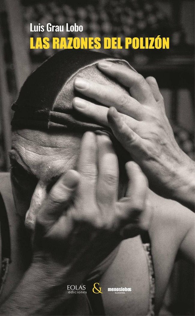LAS RAZONES DEL POLIZON, de GRAU LOBO, LUIS | portada del libro