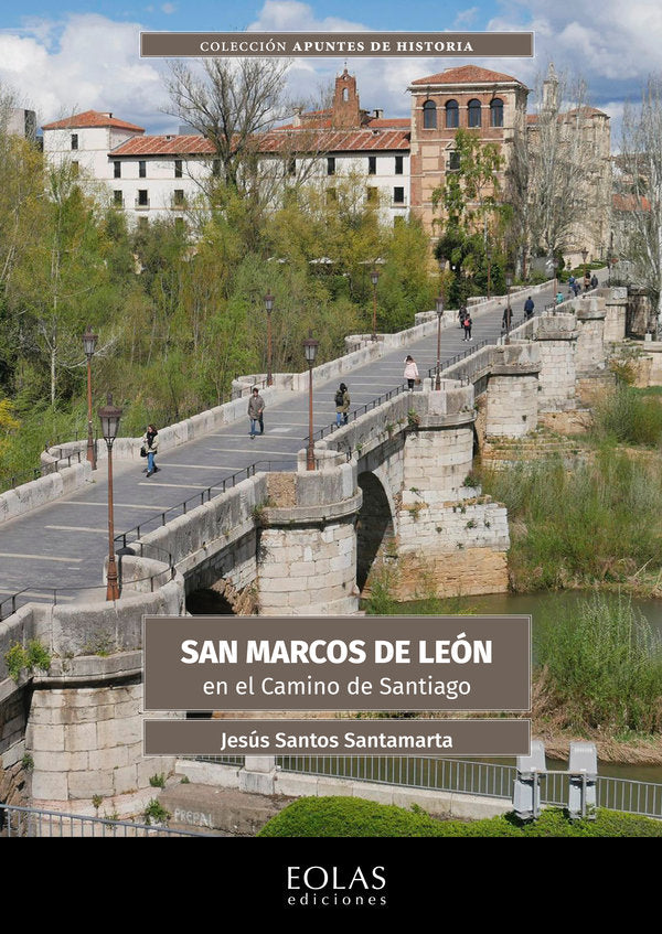 SAN MARCOS DE LEON EN EL CAMINO DE SANTIAGO, de SANTOS SANTAMARTA, JESUS | portada del libro