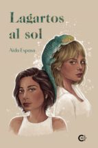 (I.B.D.) LAGARTOS AL SOL, de AIDA ESPASA | portada del libro