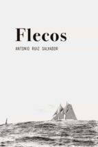 Flecos, de ANTONIO RUIZ SALVADOR | portada del libro