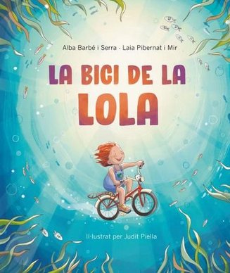 LA BICI DE LA LOLA, de ALBA BARBE I SERRA | portada del libro