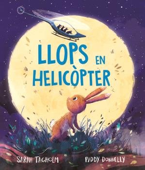 LLOPS EN HELICOPTER, de SARAH TAGHOLM | portada del libro