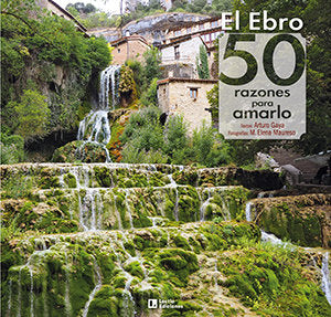 EL EBRO 50 RAZONES PARA AMARLO | portada del libro