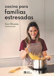 Cocina para familias estresadas, de OLIVARES I BUSQUETS, EVA | portada del libro