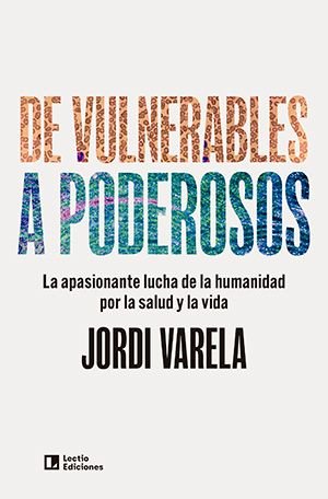 DE VULNERABLES A PODEROSOS, de VARELA, JORDI | portada del libro