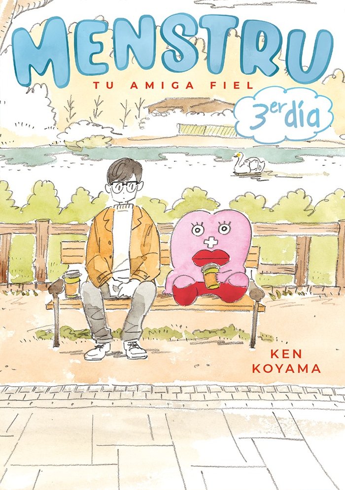 MENSTRU, TU AMIGA FIEL, 3ER DIA, de KOYAMA, KEN | portada del libro