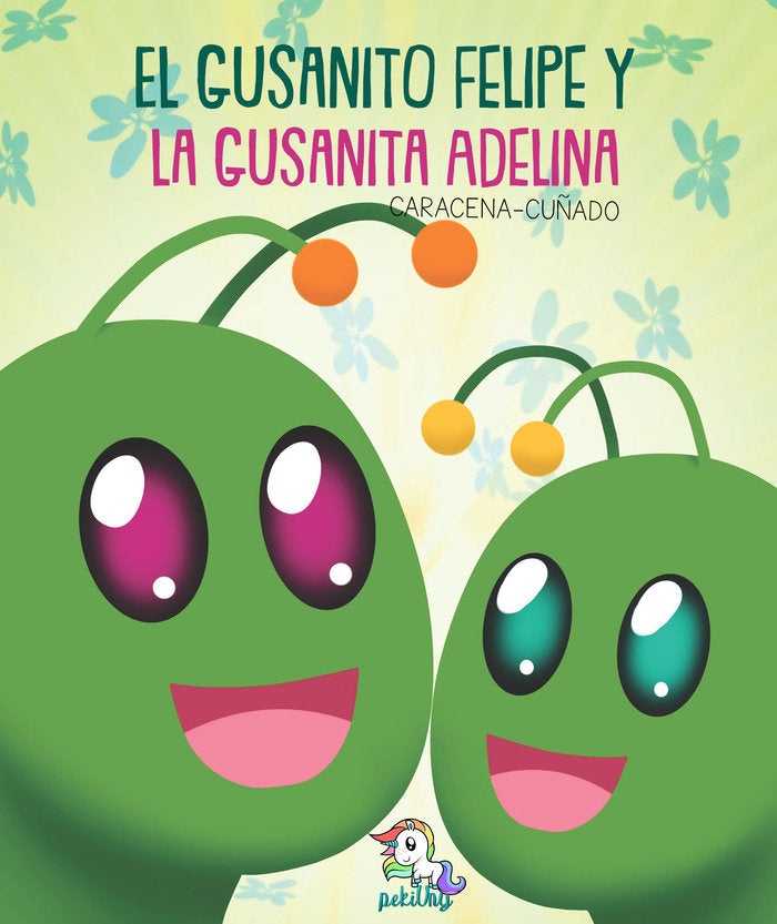 EL GUSANITO FELIPE Y LA GUSANITA ADELINA VOL 1, de Cuñado, Caracena | portada del libro